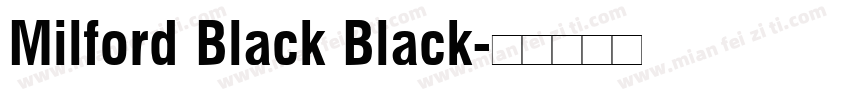 Milford Black Black字体转换